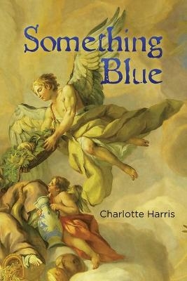 Something Blue - Charlotte Harris