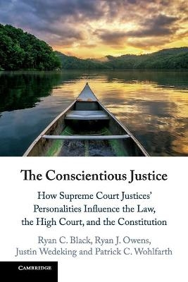 The Conscientious Justice - Ryan C. Black, Ryan J. Owens, Justin Wedeking, Patrick C. Wohlfarth