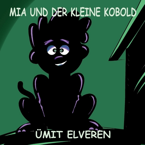 Mia und der kleine Kobold - &Uuml;mit Elveren