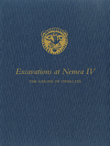 Excavations at Nemea IV -  Jorge J. Bravo III