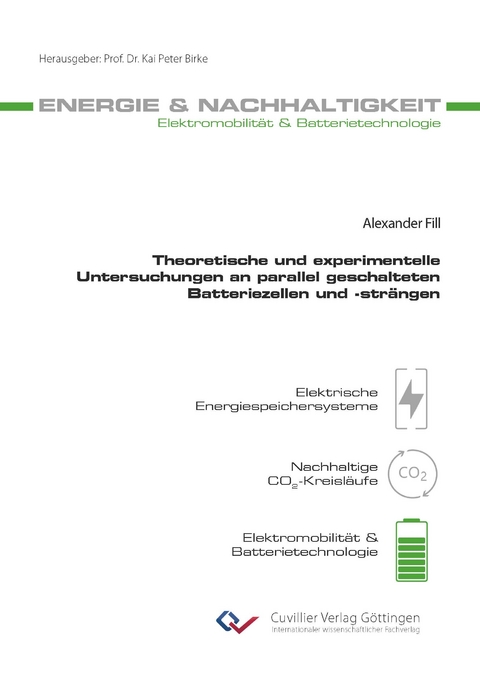 Theoretische und experimentelle Untersuchungen an parallel geschalteten Batteriezellen und -str&auml;ngen - Alexander Fill