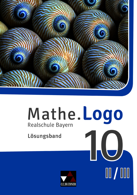 Mathe.Logo &ndash; Bayern / Mathe.Logo Bayern LB 10 II/III - Sonja G&ouml;tz