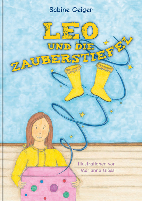 Leo und die Zauberstiefel - Sabine Geiger