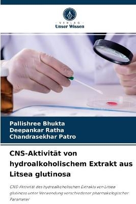 CNS-Aktivität von hydroalkoholischem Extrakt aus Litsea glutinosa