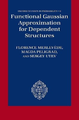 Functional Gaussian Approximation for Dependent Structures - Florence Merlev&egrave;de, Magda Peligrad, Sergey Utev
