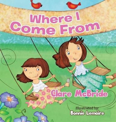 Where I Come From - Clare McBride