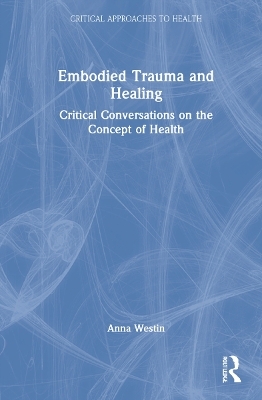 Embodied Trauma and Healing