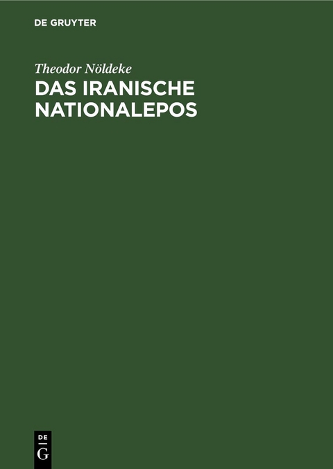 Das iranische Nationalepos - Theodor N&ouml;ldeke
