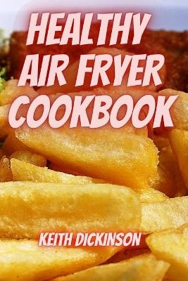 Healthy Air Fryer Cookbook
