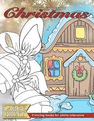LARGE PRINT Coloring books for adults relaxation CHRISTMAS