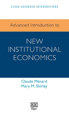 Advanced Introduction to New Institutional Economics