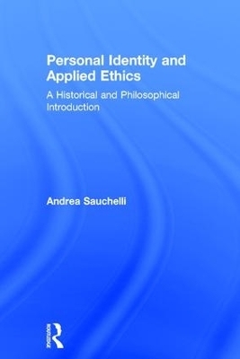 Personal Identity and Applied Ethics - Andrea Sauchelli