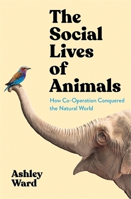 The Social Lives of Animals - Ashley Ward