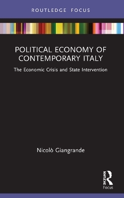Political Economy of Contemporary Italy - Nicol&ograve; Giangrande