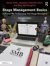 Stage Management Basics - Roth, Emily; Allender-Zivic, Jonathan; McGlaughlin, Katy