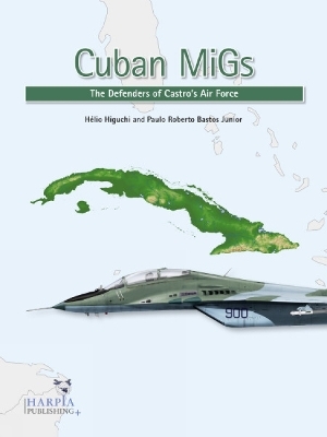 Cuban MiGs - H&eacute;lio Higuchi, Paulo Roberto Bastos Junior