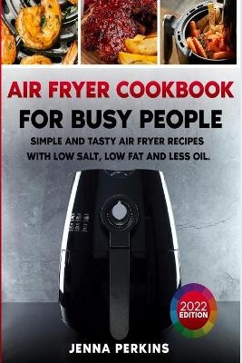Air Fryer Cookbook for Busy People