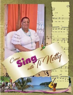 Come Sing with Ti Netty - Annette Alfred