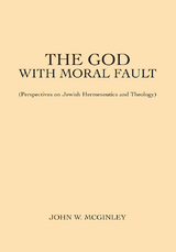 The God with Moral Fault - John W. McGinley