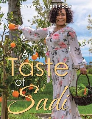 A Taste of Sadi - Seyyida Westbrook