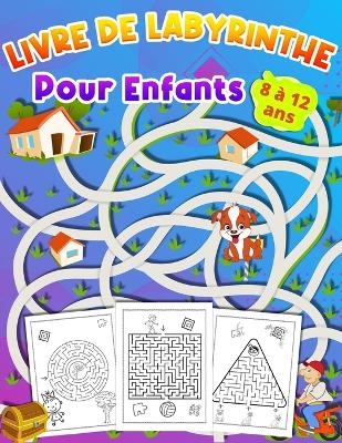 LIVRE DE LABYRINTHE Pour Enfants 8 &agrave; 12 ans - Olsson Foblood