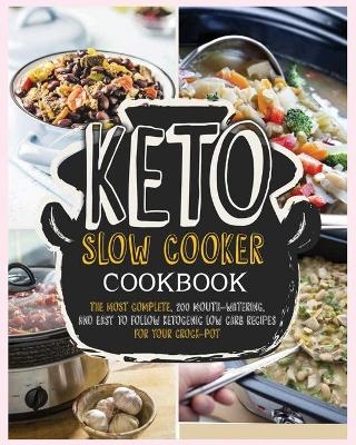Keto Slow Cooker Cookbook - Chelsea Lambert