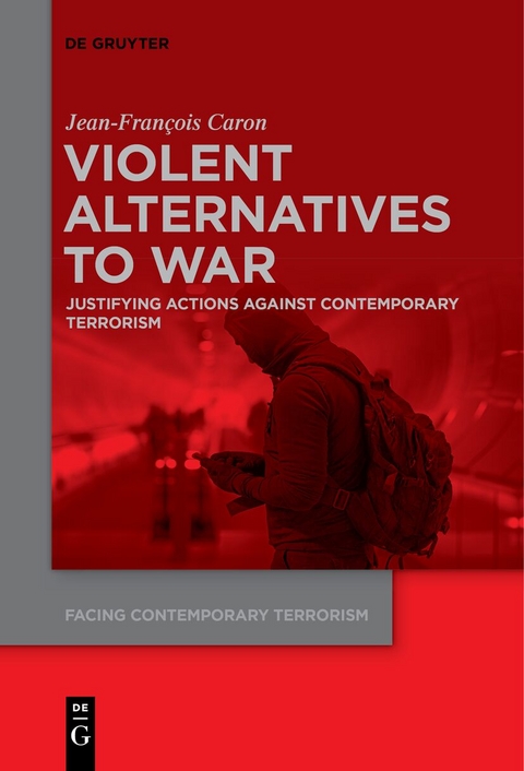 Violent Alternatives to War - Jean-Francois Caron