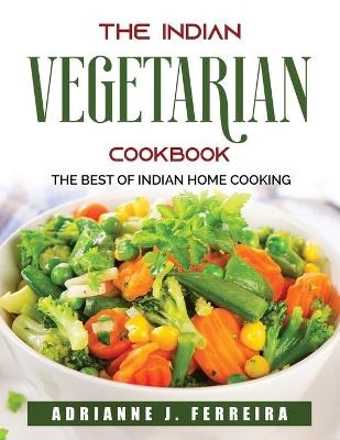 The Indian Vegetarian Cookbook