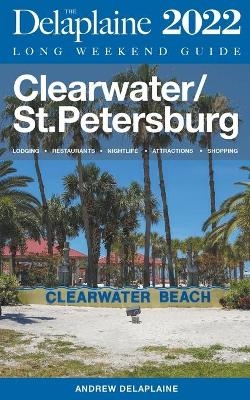 Clearwater / St. Petersburg - The Delaplaine 2022 Long Weekend Guide - Andrew Delaplaine
