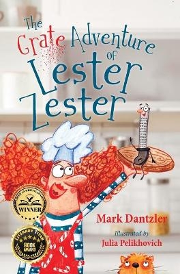The Grate Adventure of Lester Zester - Mark Dantzler