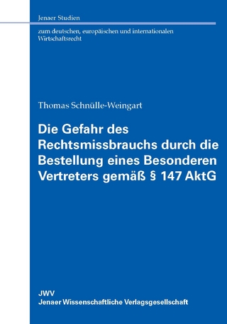 Die Gefahr des Rechtsmissbrauchs durch die Bestellung eines Besonderen Vertreters gemäß § 147 AktG