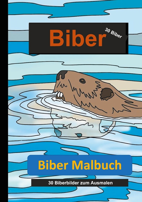 Biber Malbuch - Lachlan Anderson