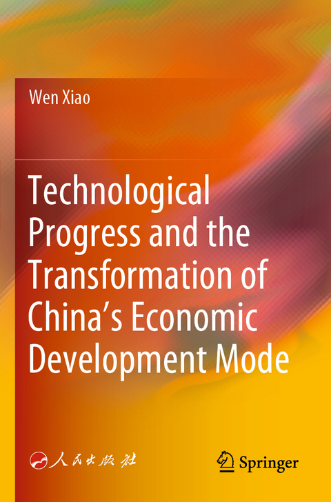 Technological Progress and the Transformation of China&rsquo;s Economic Development Mode - Wen Xiao
