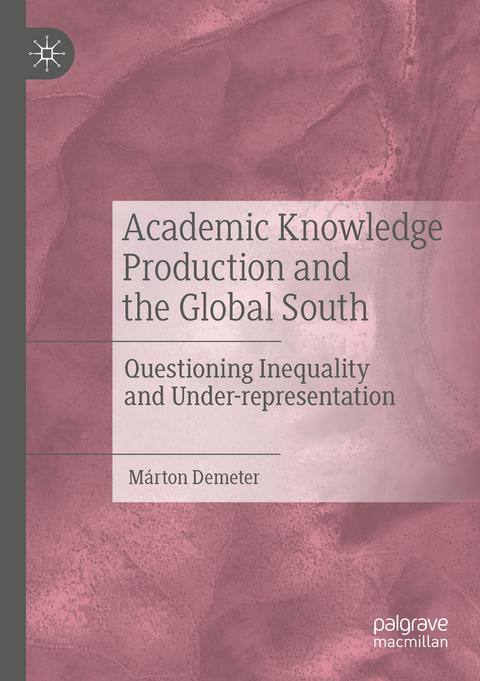Academic Knowledge Production and the Global South - M&aacute;rton Demeter