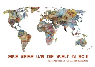 Eine Reise umd die Welt in 80euro
