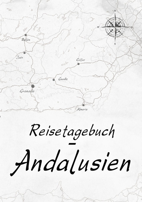 Reisetagebuch - Andalusien - Volker Meli&szlig;, Caroline Golz