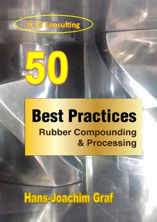 50 Best Practices: Rubber Compounding & Processing
