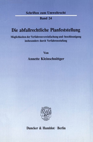 Die abfallrechtliche Planfeststellung.