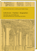 Institutionen &ndash; Praktiken &ndash; Biographien - 