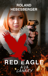 Red Eagle : Ava Canary - Roland Hebesberger
