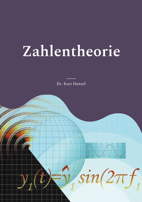 Zahlentheorie - Kurt Hensel