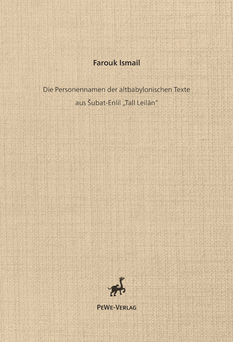 Die Personennamen der altbabylonischen Texte aus &Scaron;ubat-Enlil &bdquo;Tall Leilan&ldquo;. - Farouk Ismail