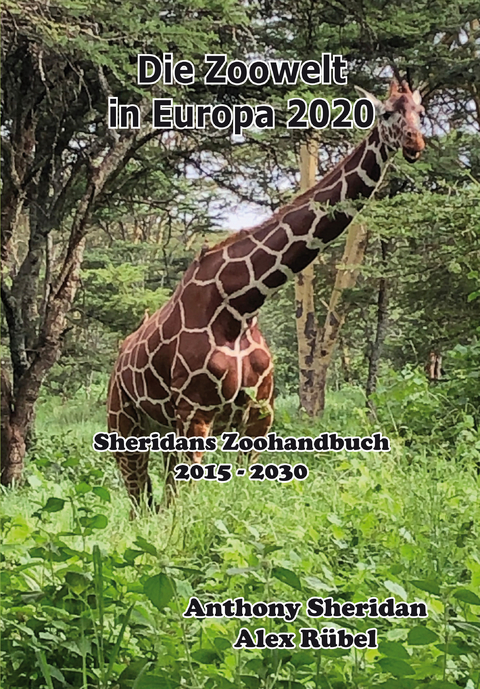 Die Zoowelt in Europa 2020 - Anthony Sheridan, Alex R&uuml;bel