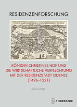 K&ouml;nigin Christines Hof und die wirtschaftliche Verflechtung mit der Residenzstadt Odense (1496-1521) - Mirja Piorr