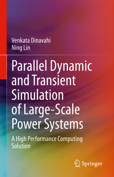 Parallel Dynamic and Transient Simulation of Large-Scale Power Systems - Venkata Dinavahi, Ning Lin