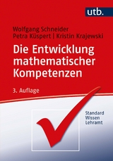 Die Entwicklung mathematischer Kompetenzen - Wolfgang Schneider, Petra K&uuml;spert, Kristin Krajewski