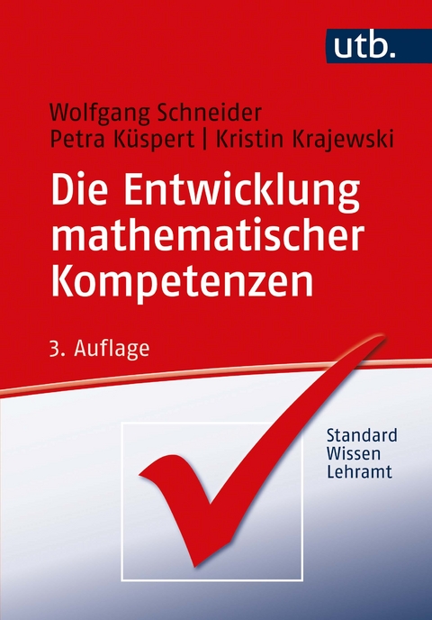 Die Entwicklung mathematischer Kompetenzen - Wolfgang Schneider, Petra K&uuml;spert, Kristin Krajewski