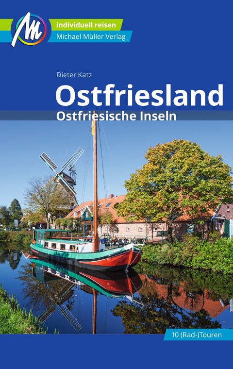 Ostfriesland & Ostfriesische Inseln Reisef&uuml;hrer Michael M&uuml;ller Verlag - Dieter Katz
