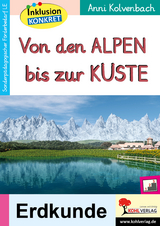 Von den Alpen bis zur K&uuml;ste - Anni Kolvenbach