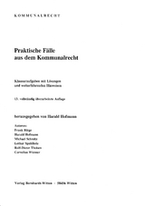 Praktische F&auml;lle aus dem Kommunalrecht - Frank B&auml;tge, Harald Hofmann, Michael Schmitz, Lothar Spahlholz, Rolf-Dieter Theisen, Cornelius Wiesner